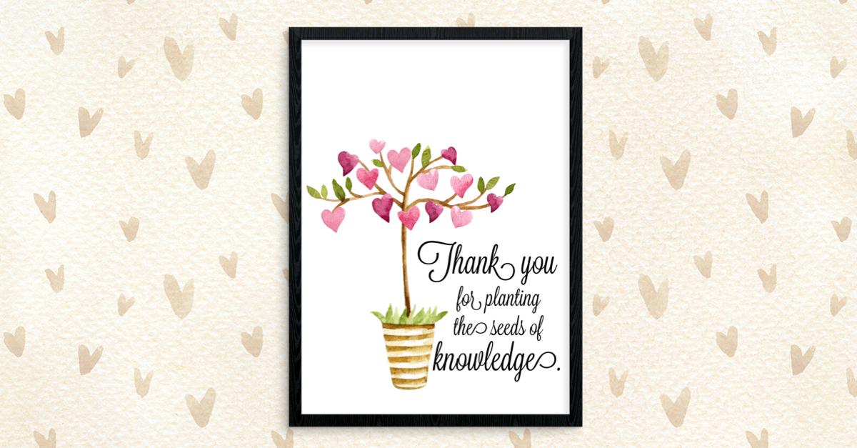 Teacher Appreciation Printable Thank You For Planting The Seeds Of 